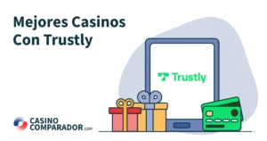 Mejores Casinos Online con el método de pago Trustly en CasinoComparador.com