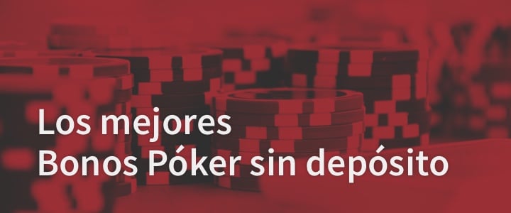 Poker online con bono de bienvenida sin deposito de