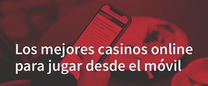 Casinos online móvil