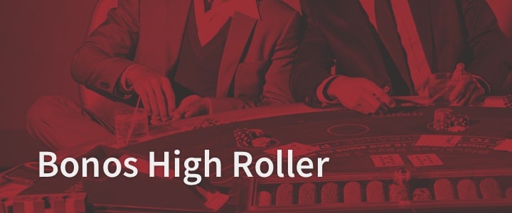bonos high roller