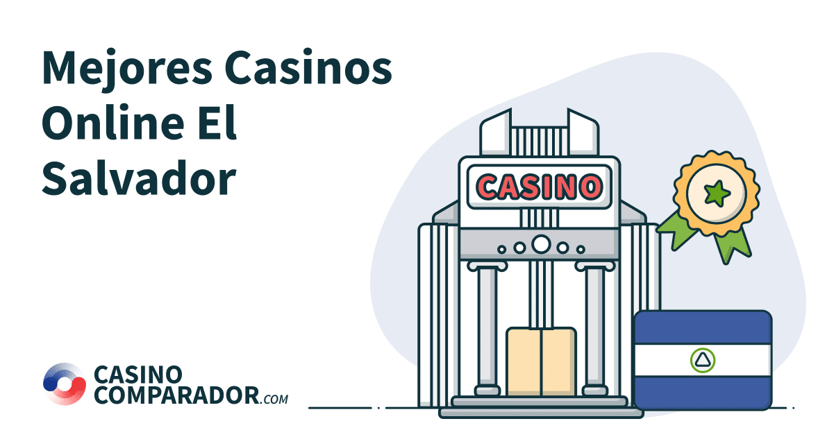 Mejores casinos online de El Salvador en CasinoComparador.com