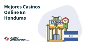 Mejores casinos online en Honduras en CasinoComparador.com